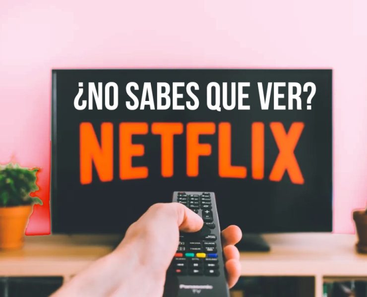 Recomendaciones en Netflix 05 de Julio